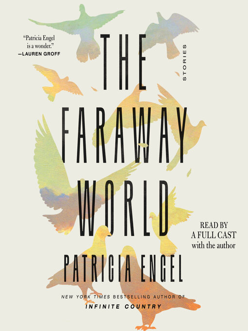 Title details for The Faraway World by Patricia Engel - Available